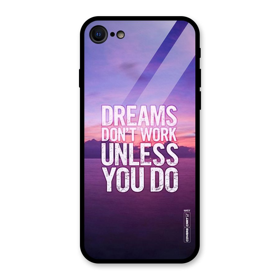 Dreams Work Glass Back Case for iPhone 7