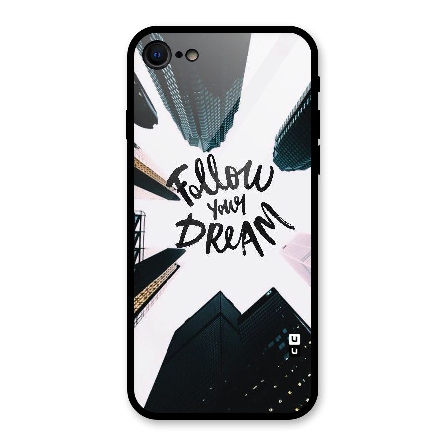 Follow Dream Glass Back Case for iPhone 7