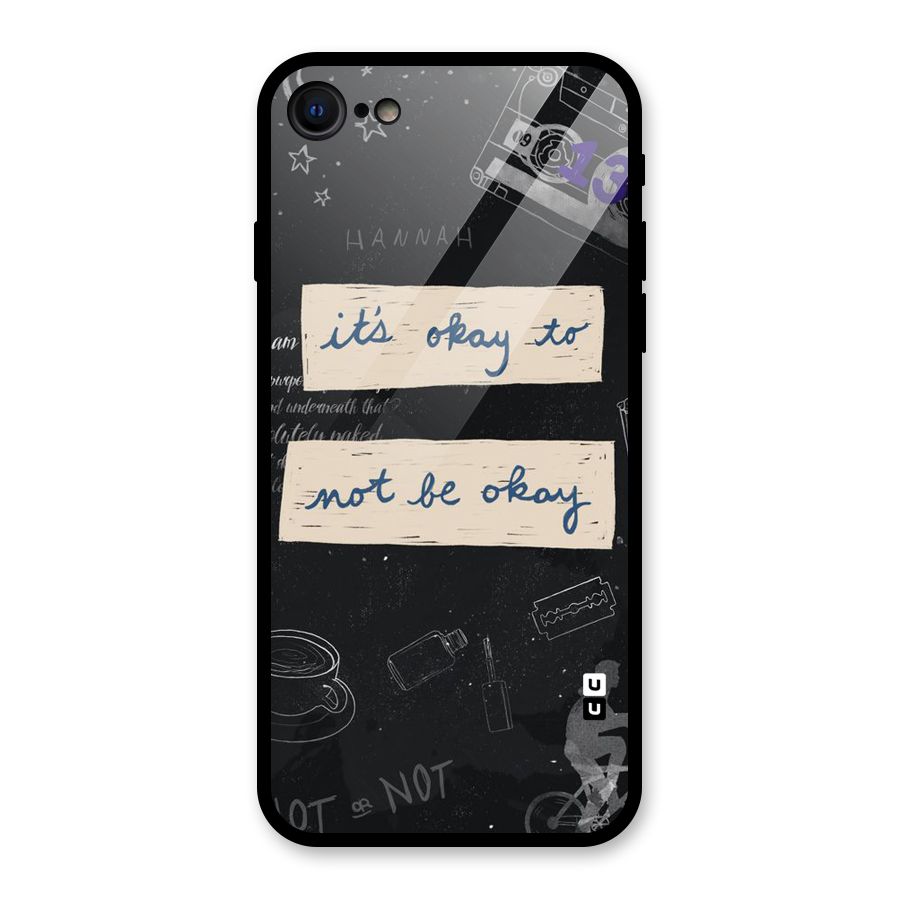 Its Okay Glass Back Case for iPhone 7