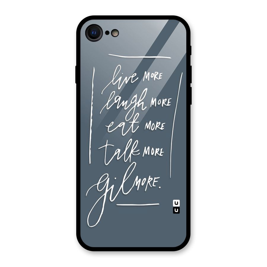 Live Laugh More Glass Back Case for iPhone 7