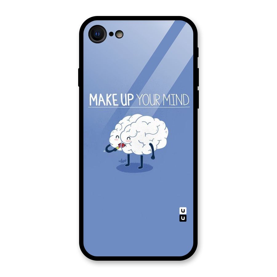 Makeup Your Mind Glass Back Case for iPhone 7