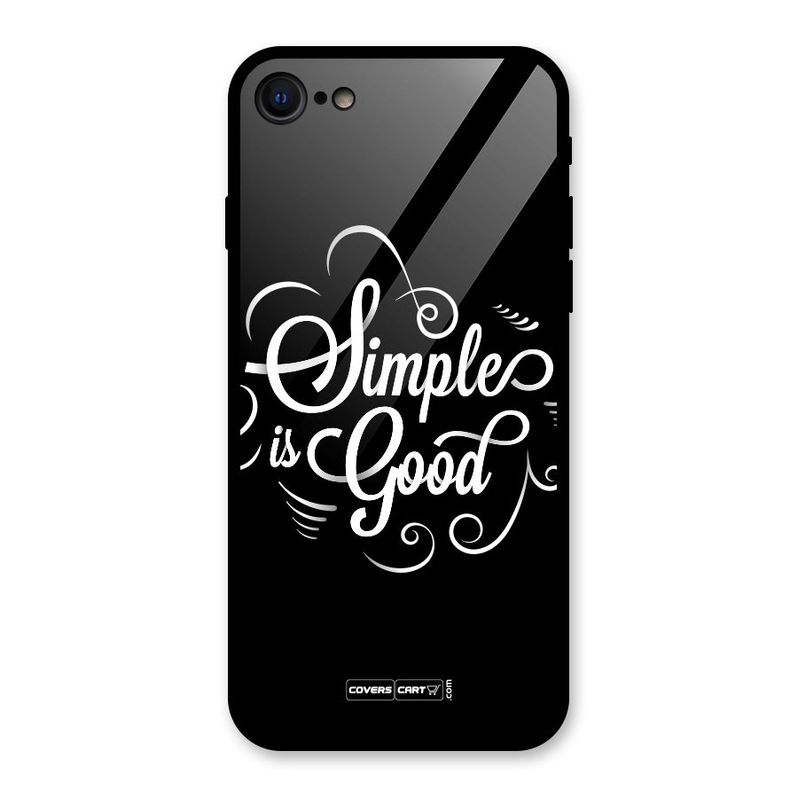 Simple is Good Glass Back Case for iPhone 7