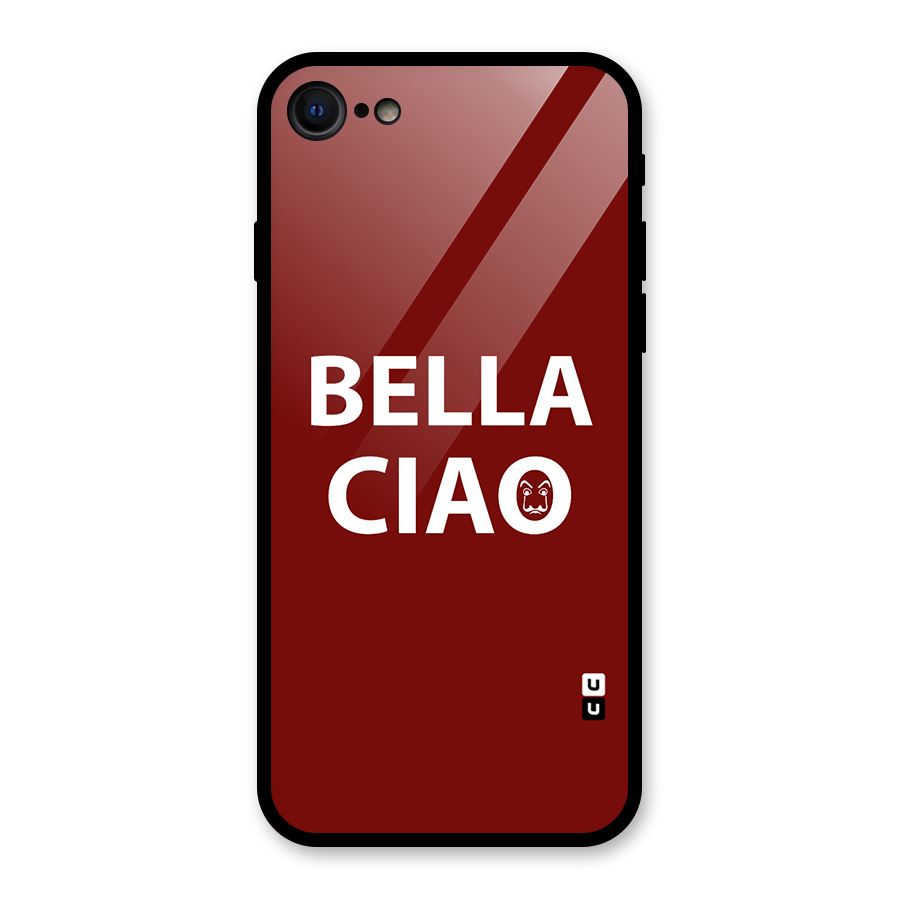 Bella Ciao Typography Art Glass Back Case for iPhone 8