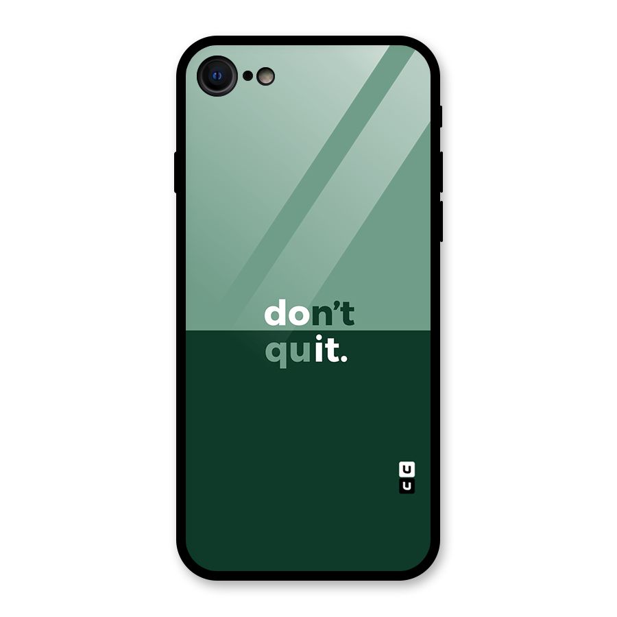 Dont Quit Do It Glass Back Case for iPhone 8