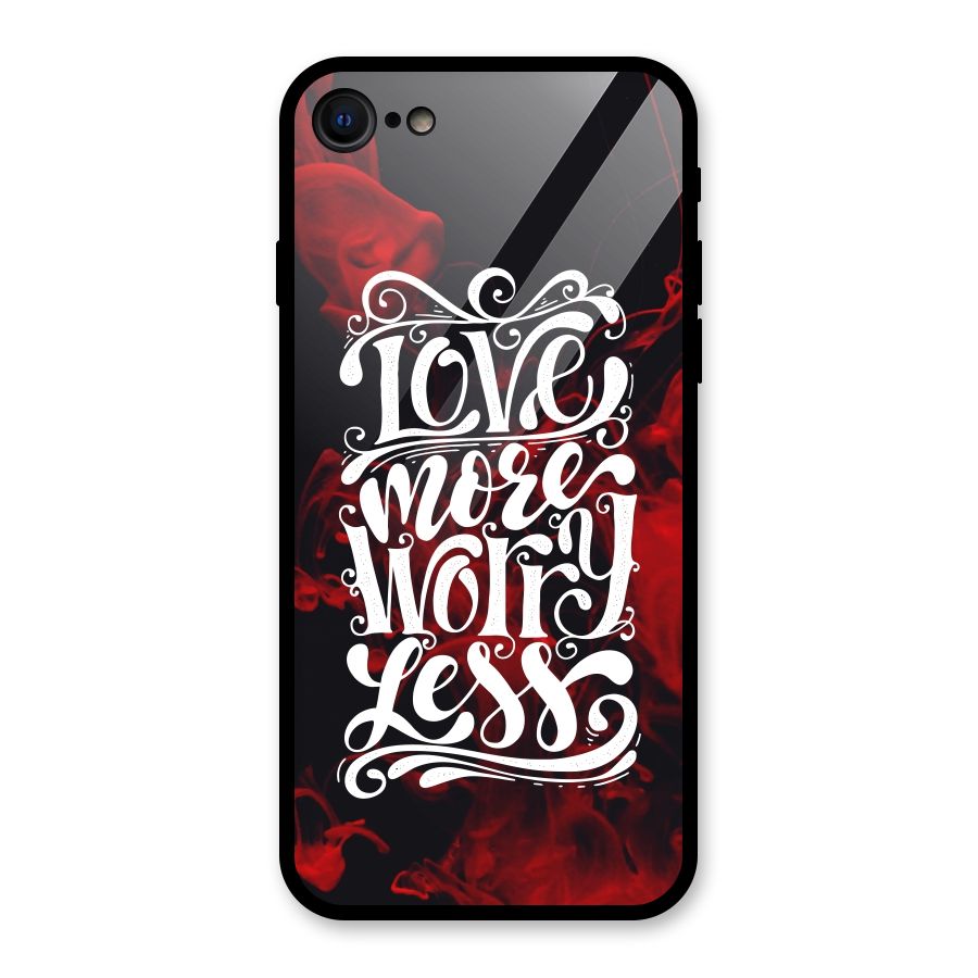 Love More Worry Less Glass Back Case for iPhone SE 2020