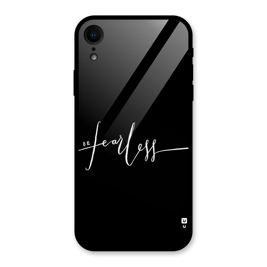 Always Be Fearless Glass Back Case for iPhone XR