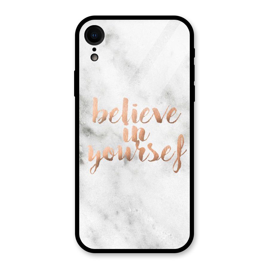Believe in Yourself Glass Back Case for iPhone XR