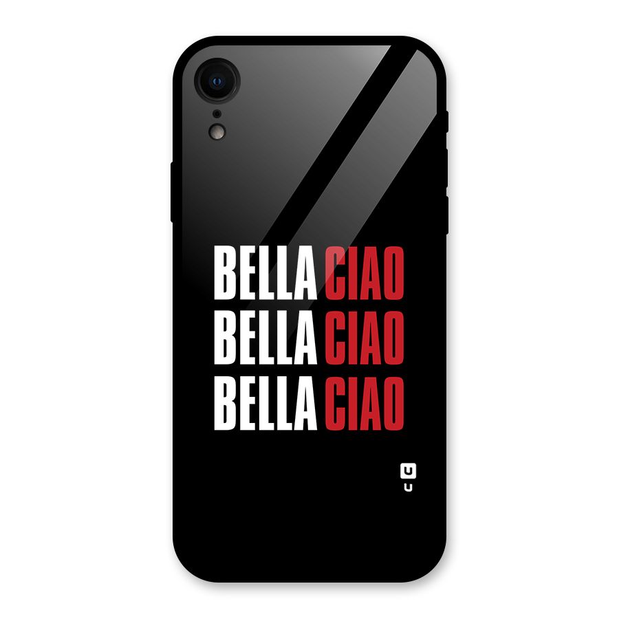 Bella Ciao Bella Ciao Bella Ciao Glass Back Case for iPhone XR