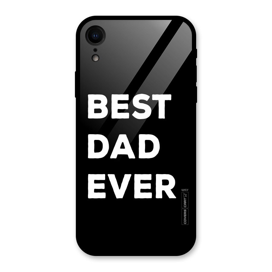 Best Dad Ever Glass Back Case for iPhone XR