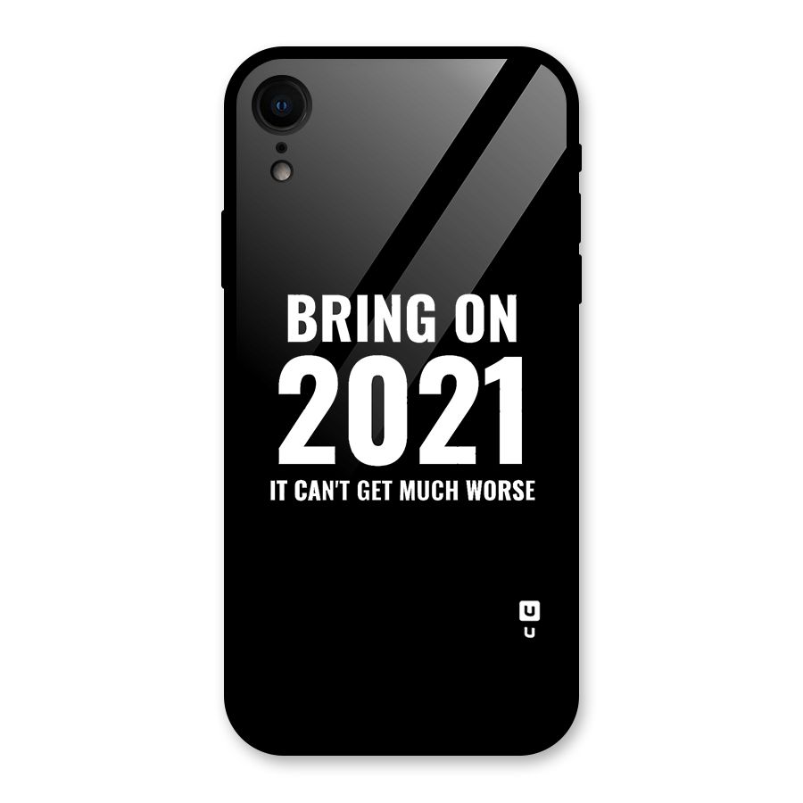 Bring On 2021 Glass Back Case for iPhone XR
