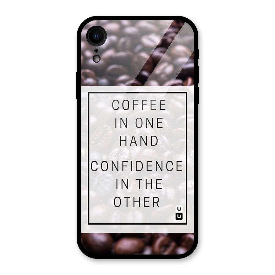 Coffee Confidence Quote Glass Back Case for iPhone XR