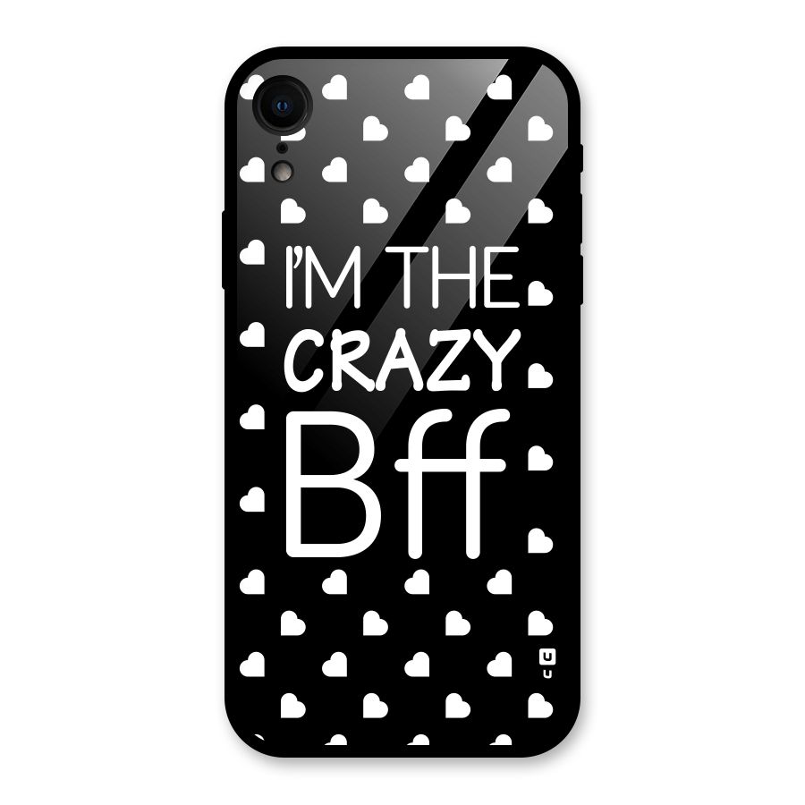 Crazy Bff Glass Back Case for iPhone XR