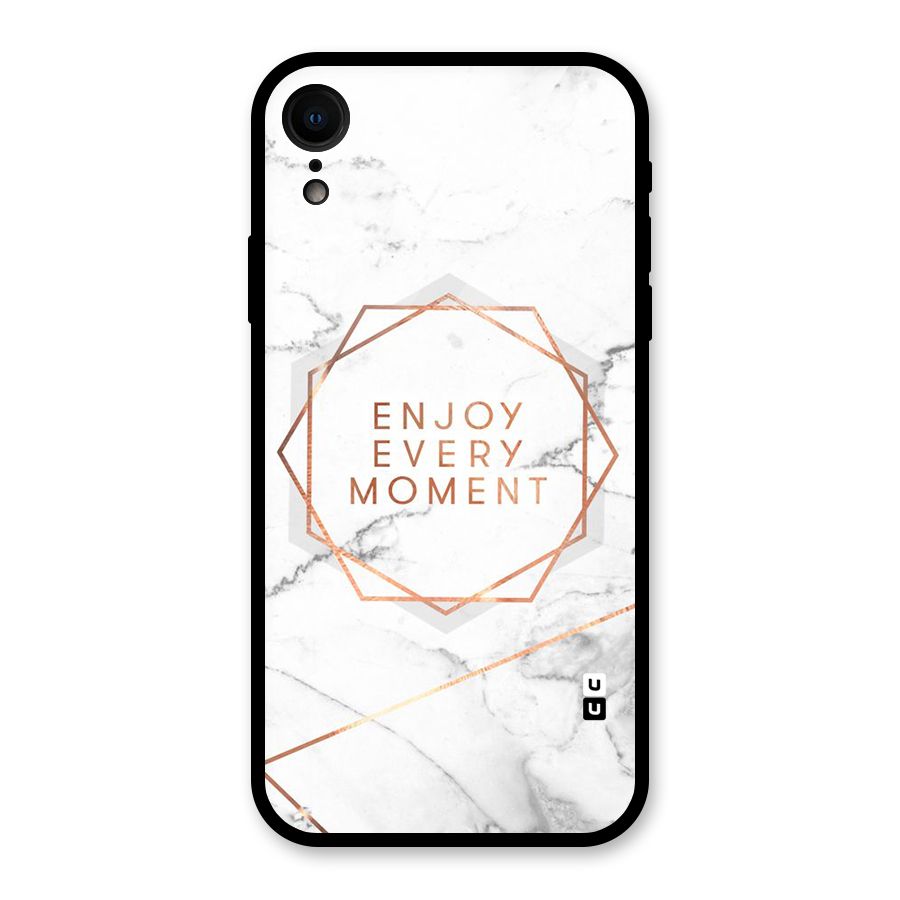 Enjoy Every Moment Glass Back Case for iPhone XR