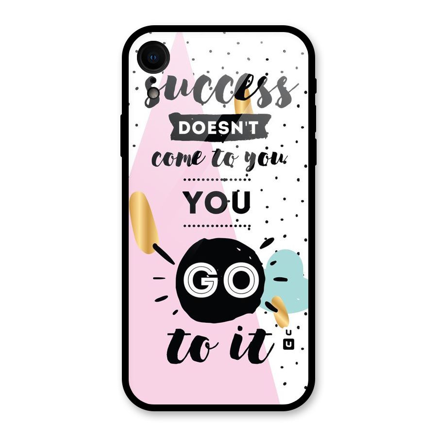 Go To Success Glass Back Case for iPhone XR