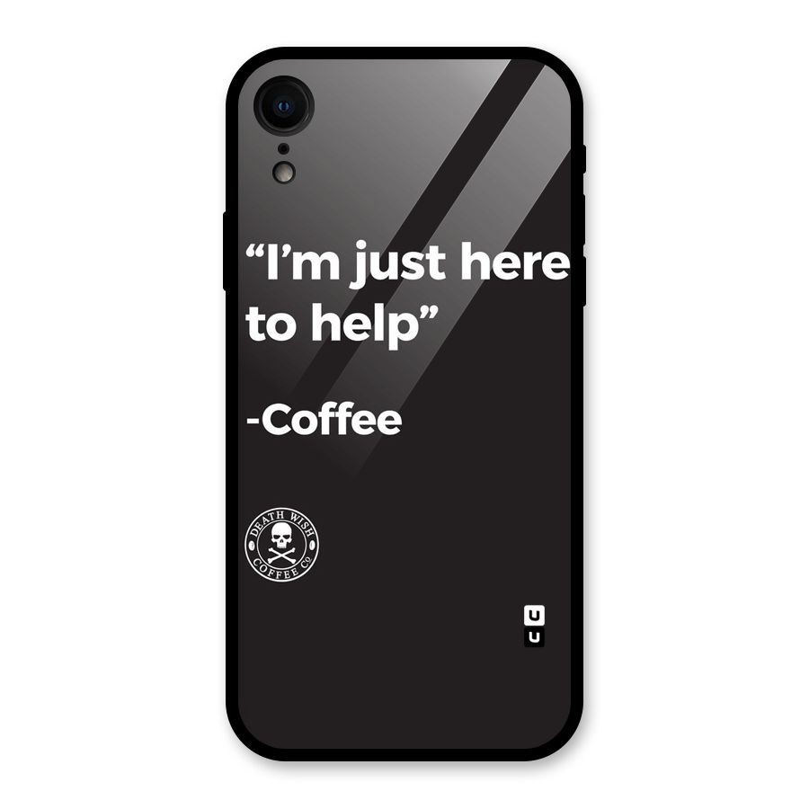 Here To Help Glass Back Case for iPhone XR