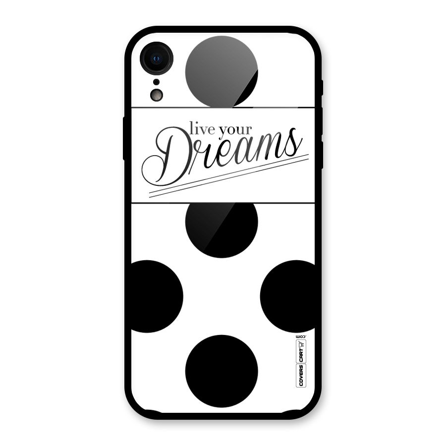 Live Your Dreams Glass Back Case for iPhone XR