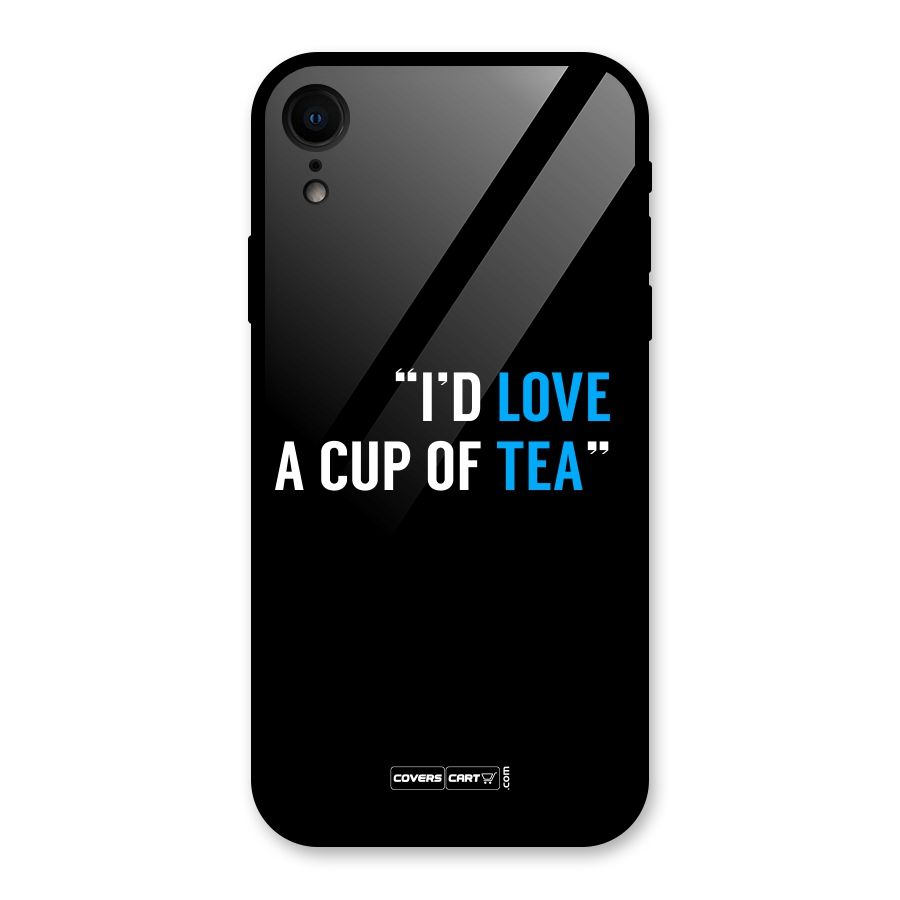 Love Tea Glass Back Case for iPhone XR