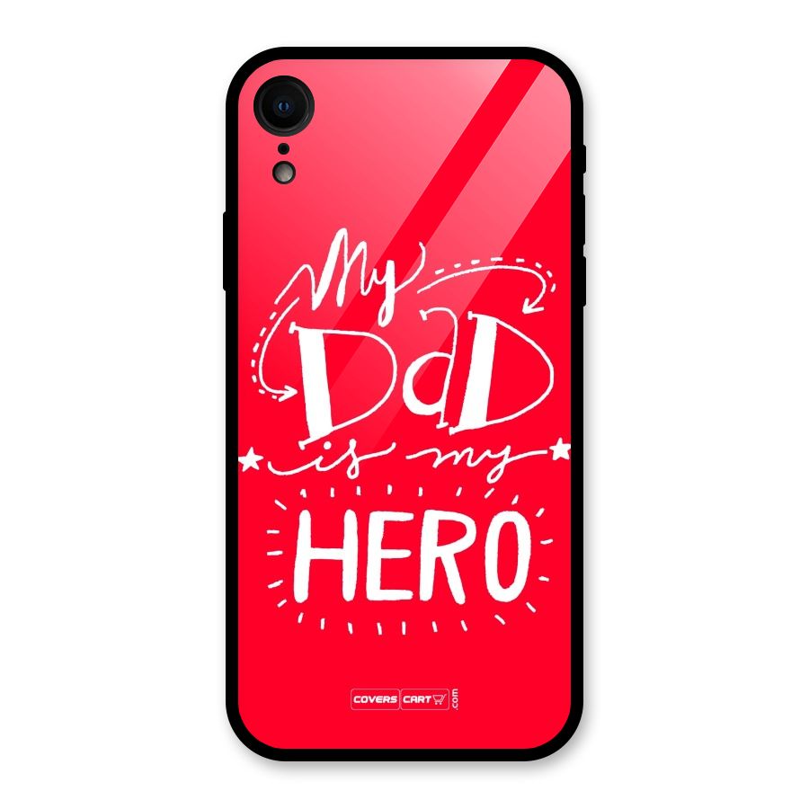 My Dad My Hero Glass Back Case for iPhone XR