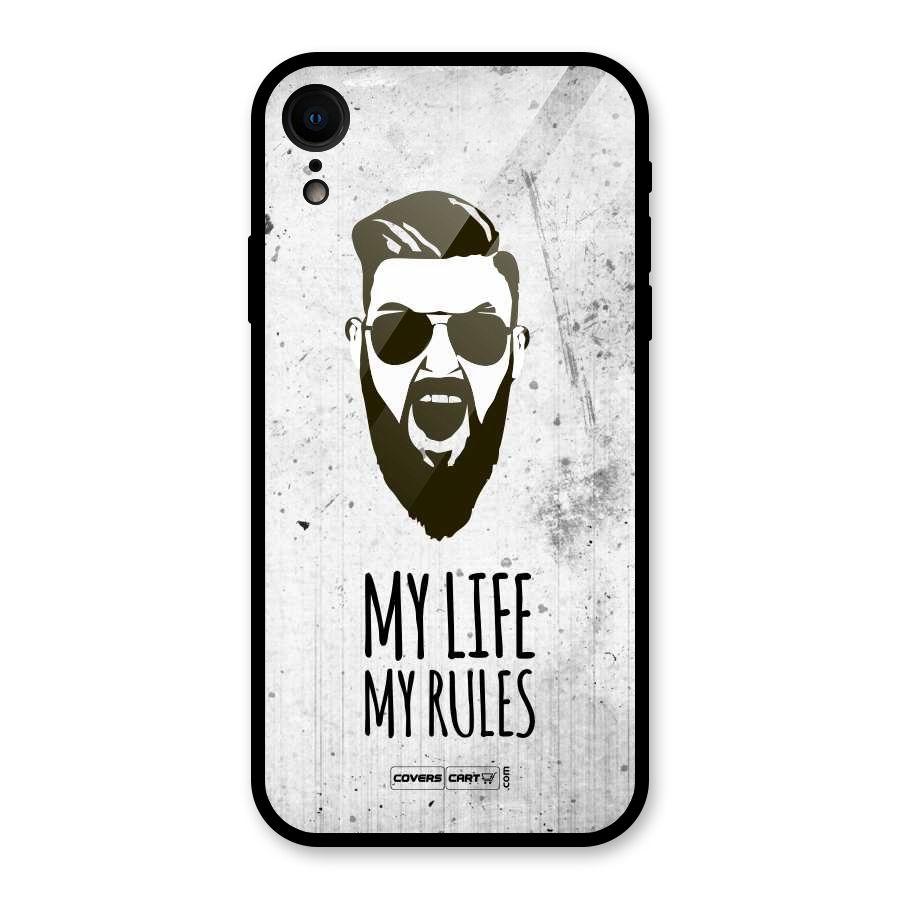 My Life My Rules Glass Back Case for iPhone XR